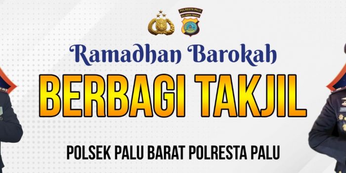 ‘Ramadhan Barokah Berbagi Takjil,’ di wilayah Polsek Palu Barat, Polresta Palu.