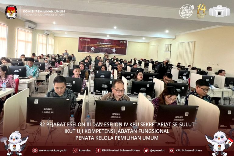 82 Pejabat Eselon III dan IV KPU Sekretariat se-Sulut ikut uji Kompetensi Jabatan Fungsional Penata Kelola Pemilihan Umum