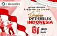 J RESOURCES GROUP Mengucapkan Dirgahayu Republik Indonesia ke-81 Semoga Indonesia Terus Menjadi Bangsa Yang Berdaulat, Adil, dan Makmur Bagi Seluruh Rakyat
