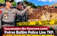 Pascainsiden Eks Panorama Lanut: Polres Boltim Police Line TKP, Warga Diminta Hentikan Pengambilan Material