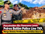 Pascainsiden Eks Panorama Lanut: Polres Boltim Police Line TKP, Warga Diminta Hentikan Pengambilan Material